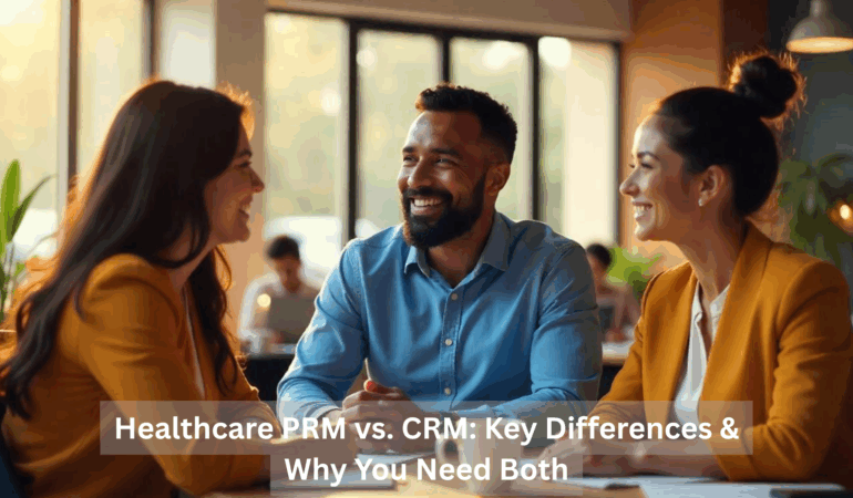 healthcare PRM vs CRM